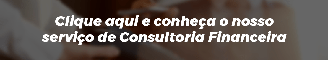 Conheça nossa Consultoria Financeira