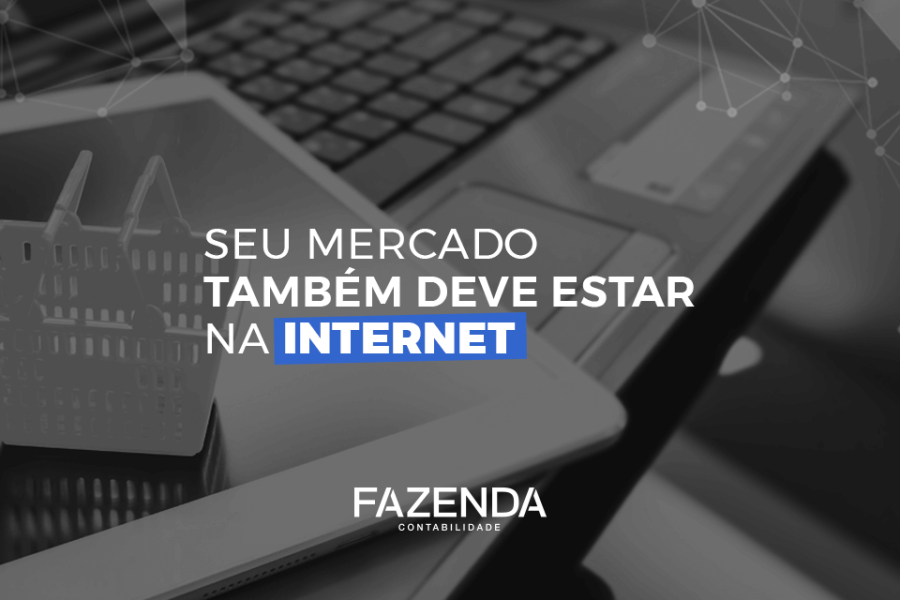 Seu mercado também deve estar na internet